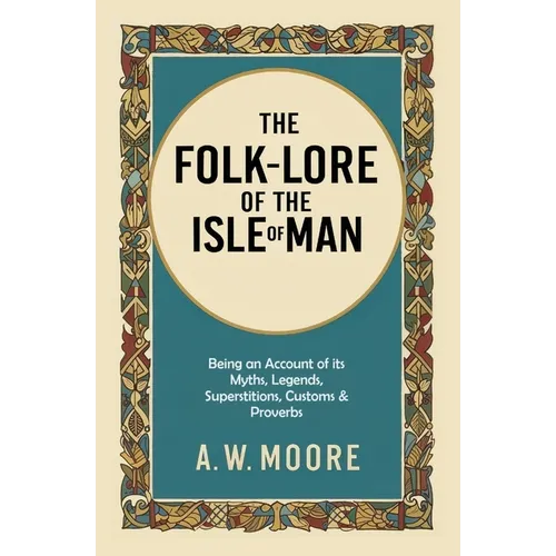 The Folk-Lore of the Isle of Man - Paperback