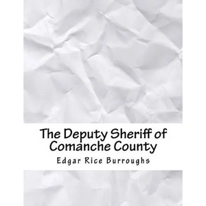 The Deputy Sheriff of Comanche County - Paperback