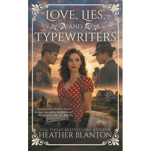 Love, Lies, and Typewriters: A Christian Historical Western Romance - Paperback