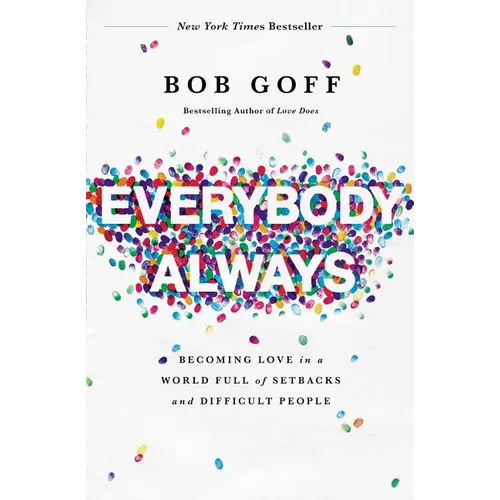 Everybody, Always: Becoming Love in a World Full of Setbacks and Difficult People - Paperback