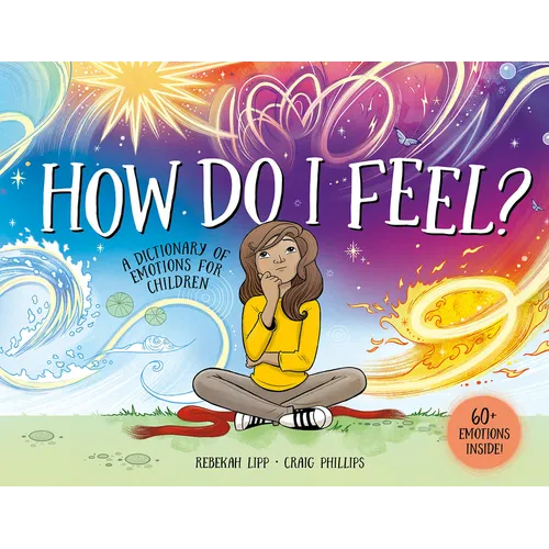 How Do I Feel?: A Dictionary of Emotions for Children - Hardcover