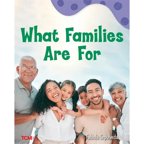 What Families Are for: A Wordless Nonfiction Book - Paperback