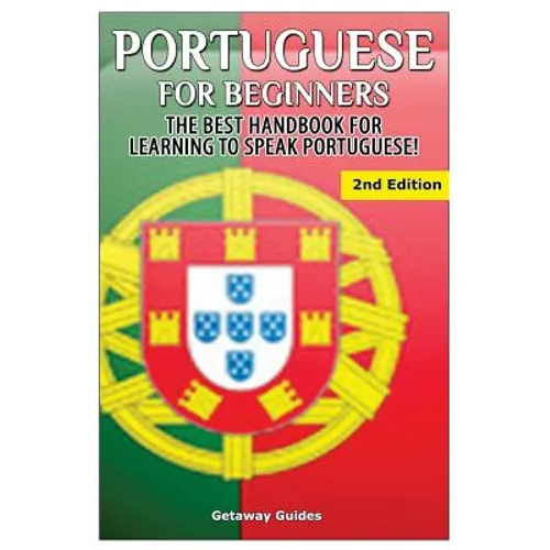 Portuguese for Beginners: The Best Handbook for Learning to Speak Portuguese - Paperback
