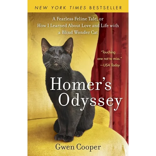 Homer's Odyssey: A Fearless Feline Tale, or How I Learned about Love and Life with a Blind Wondercat - Paperback