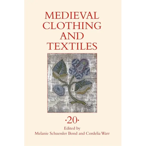 Medieval Clothing and Textiles 20 - Hardcover