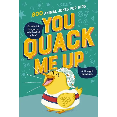 You Quack Me Up: 800 Animal Jokes for Kids - Paperback
