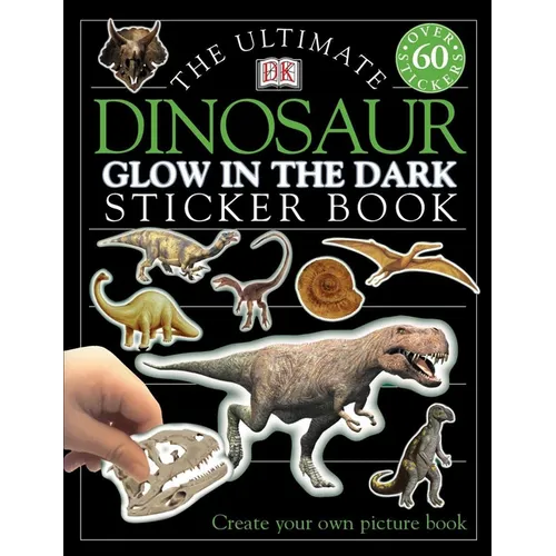 Ultimate Sticker Book: Glow in the Dark: Dinosaur: Create Your Own Picture Book - Paperback