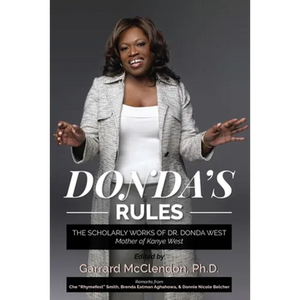 Donda's Rules: The Scholarly Documents of Dr. Donda West (Mother of Kanye West) - Paperback