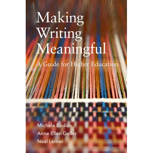 Making Writing Meaningful: A Guide for Higher Education Volume 5 - Paperback
