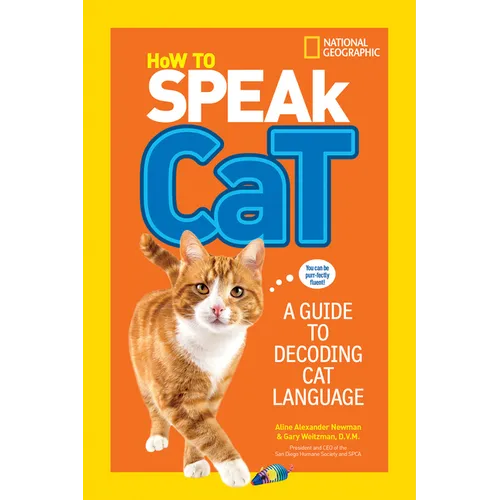 How to Speak Cat: A Guide to Decoding Cat Language - Paperback