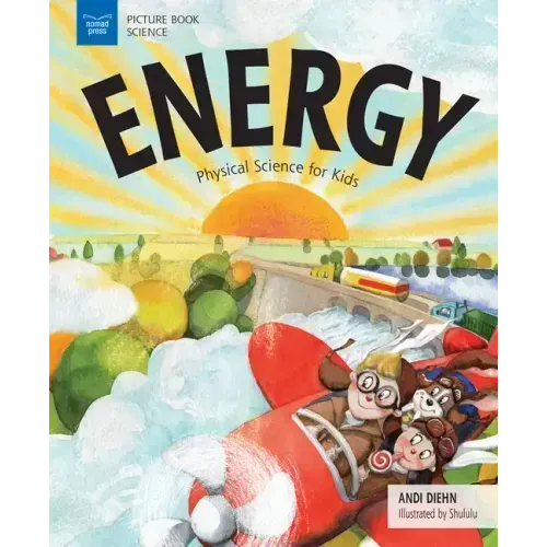 Energy: Physical Science for Kids - Paperback