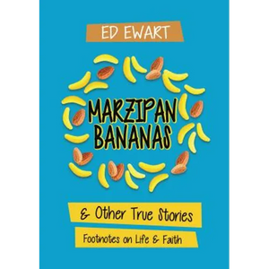Marzipan Bananas: And Other True Stories: Footnotes on Life and Faith - Paperback