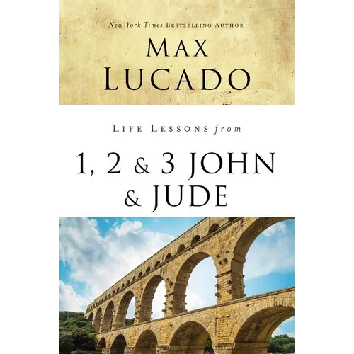 Life Lessons from 1, 2, 3 John and Jude: Living and Loving by Truth - Paperback
