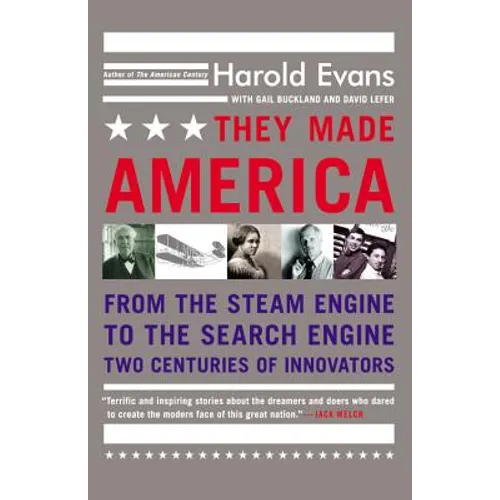 They Made America: From the Steam Engine to the Search Engine: Two Centuries of Innovators - Paperback