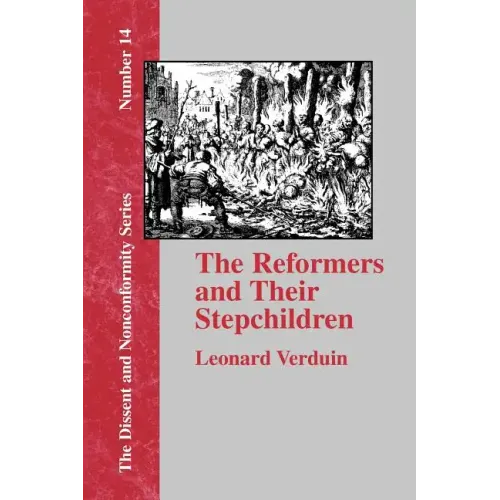 The Reformers and Their Stepchildren - Paperback