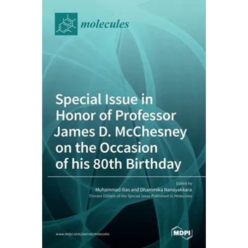 Special Issue in Honor of Professor James D. McChesney on the Occasion of His 80th Birthday - Hardcover