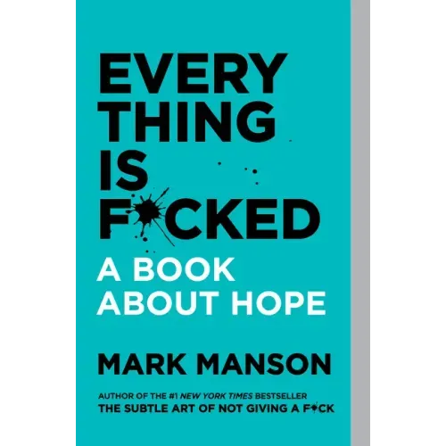 Everything Is F*cked - Paperback