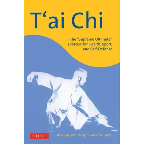 T'Ai Chi: The Supreme Ultimate Exercise for Health, Sport, and Self-Defense - Paperback