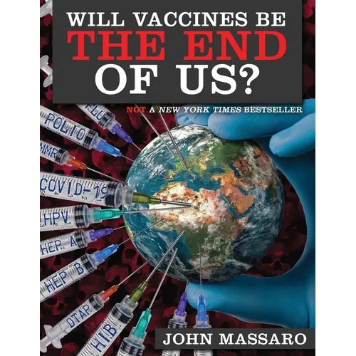 Will Vaccines Be the End of Us? - Paperback