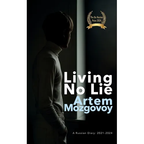 Living No Lie: A Russian Diary 2021 - 2024 - Paperback