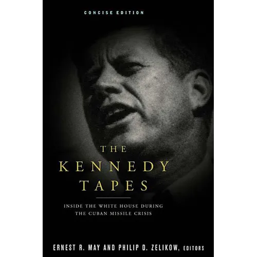 The Kennedy Tapes: Inside the White House During the Cuban Missile Crisis - Paperback