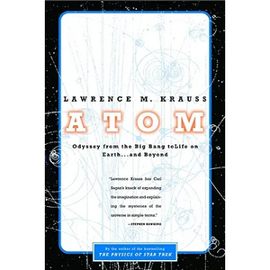 Atom: A Single Oxygen Atom's Odyssey from the Big Bang to Life on Earth... and Beyond - Paperback