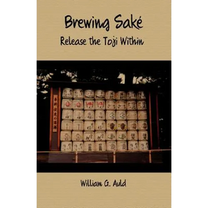 Brewing Sake: Release the Toji Within - Paperback