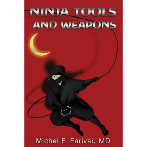 Ninja Tools and Weapons - Paperback