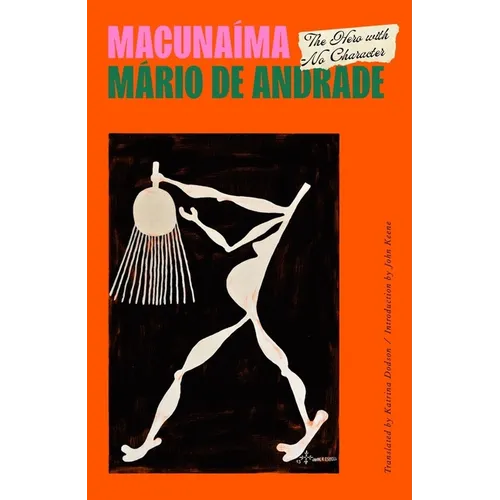 Macunaíma: The Hero with No Character - Paperback