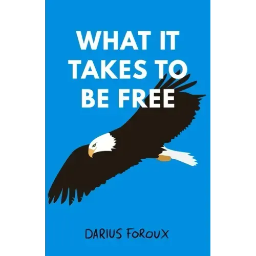 What It Takes To Be Free - Paperback