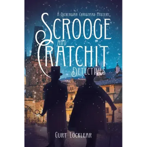 Scrooge and Cratchit Detectives: A Dickensian Christmas Mystery - Paperback