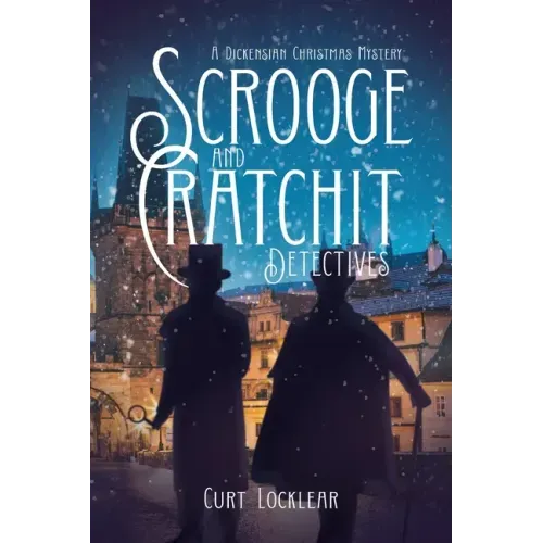 Scrooge and Cratchit Detectives: A Dickensian Christmas Mystery - Paperback