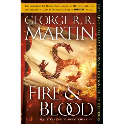 Fire & Blood: 300 Years Before a Game of Thrones - Paperback
