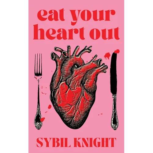Eat Your Heart Out - Paperback