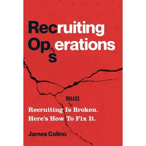 RecOps: Recruiting Is (Still) Broken. Here's How to Fix It. - Hardcover