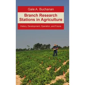Branch Research Stations in Agriculture: History, Development, Operation, and Future - Hardcover