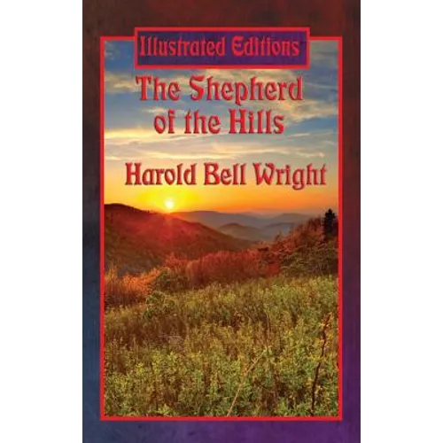 The Shepherd of the Hills (Illustrated Edition) - Hardcover