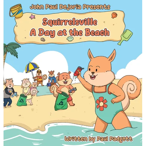 A Day at the Beach: Squirrelsville - Hardcover