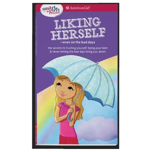 A Smart Girl's Guide: Liking Herself: Even on the Bad Days - Paperback