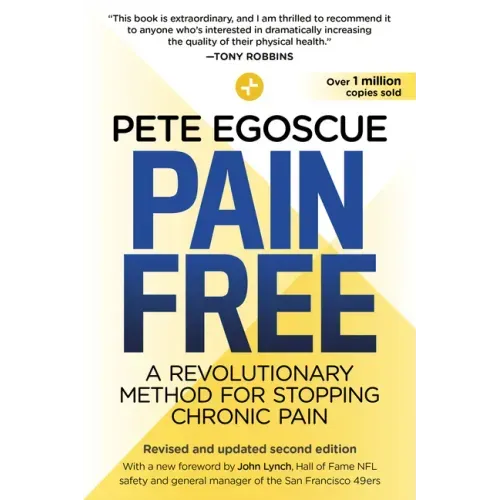 Pain Free (Revised and Updated Second Edition): A Revolutionary Method for Stopping Chronic Pain - Paperback