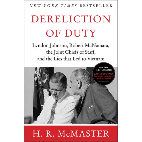 Dereliction of Duty: Johnson, McNamara, the Joint Chiefs of Staff, and the Lies That Led to Vietnam - Paperback