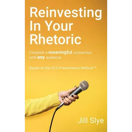 Reinvesting in Your Rhetoric - Paperback