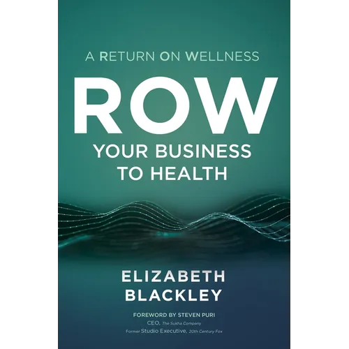ROW Your Business to Health - Hardcover