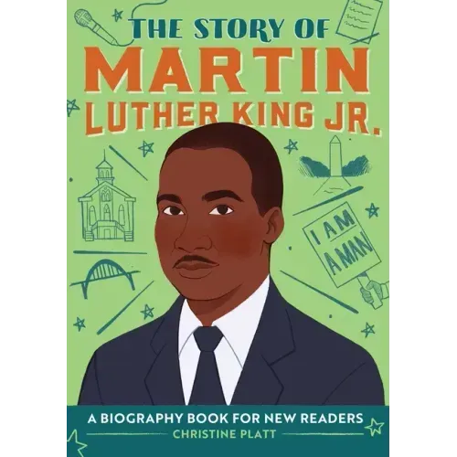 The Story of Martin Luther King Jr.: An Inspiring Biography for Young Readers - Paperback