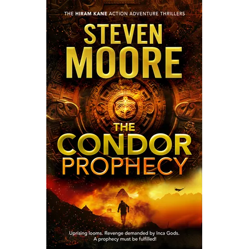 The Condor Prophecy: A Hiram Kane Archaeological Thriller - Paperback