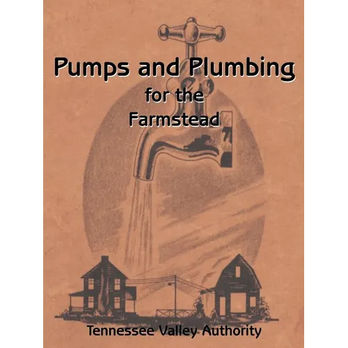 Pumps and Plumbing for the Farmstead - Paperback
