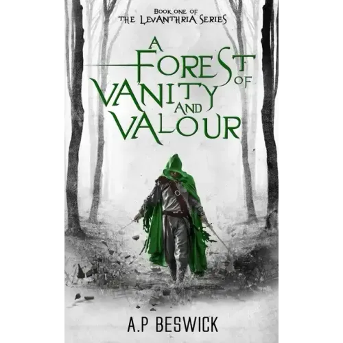 A Forest Of Vanity And Valour - Paperback