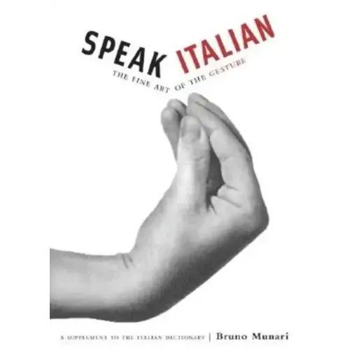 Speak Italian: The Fine Art of the Gesture - Paperback