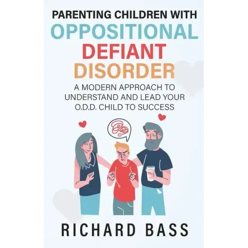 Parenting Children with Oppositional Defiant Disorder - Paperback