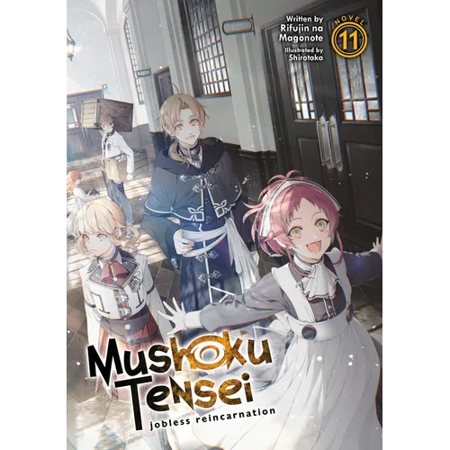 Mushoku Tensei: Jobless Reincarnation (Light Novel) Vol. 11 - Paperback